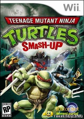 Teenage Mutant Ninja Turtles: Smash-Up (Wii) скачать торрент