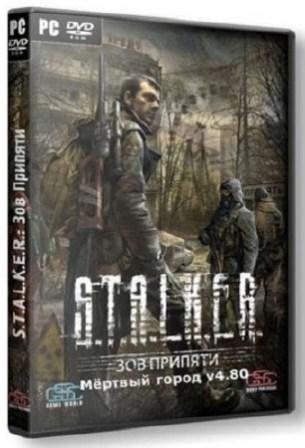 STALKER: Зов Припяти - Мёртвый город v.4.80 (2011/RUS/PC/RePack/Win All)