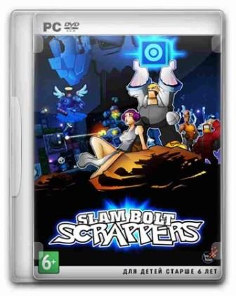 Slam Bolt Scrappers (2013/ENG/PC/WinAll)
